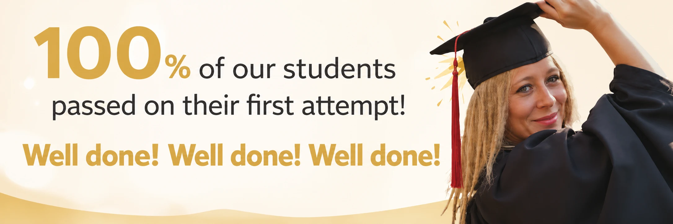 100% of our students passed on their first attempt! Well done, well done, well done!